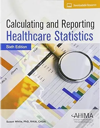 Calculating and Reporting Healthcare Statistics