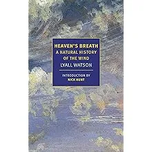 Heaven's Breath: A Natural History of the Wind (New York Review Books Classics)