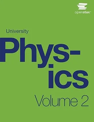 University Physics Volume 2 by OpenStax (hardcover version, full color)