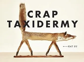 Crap Taxidermy