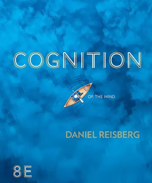 Cognition: Exploring the Science of the Mind 