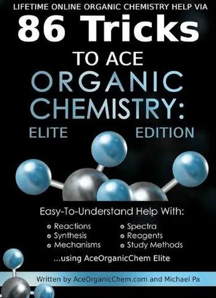 Lifetime Online Organic Chemistry Help Via 86 Tricks to Ace Organic Chemistry ...