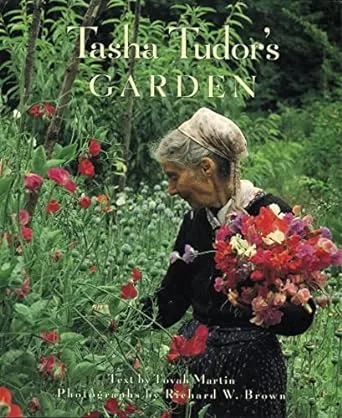 Tasha Tudor&#039;s Garden by Tovah Martin