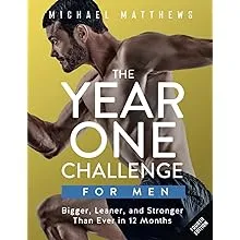 The Year One Challenge for Men by Michael Matthews