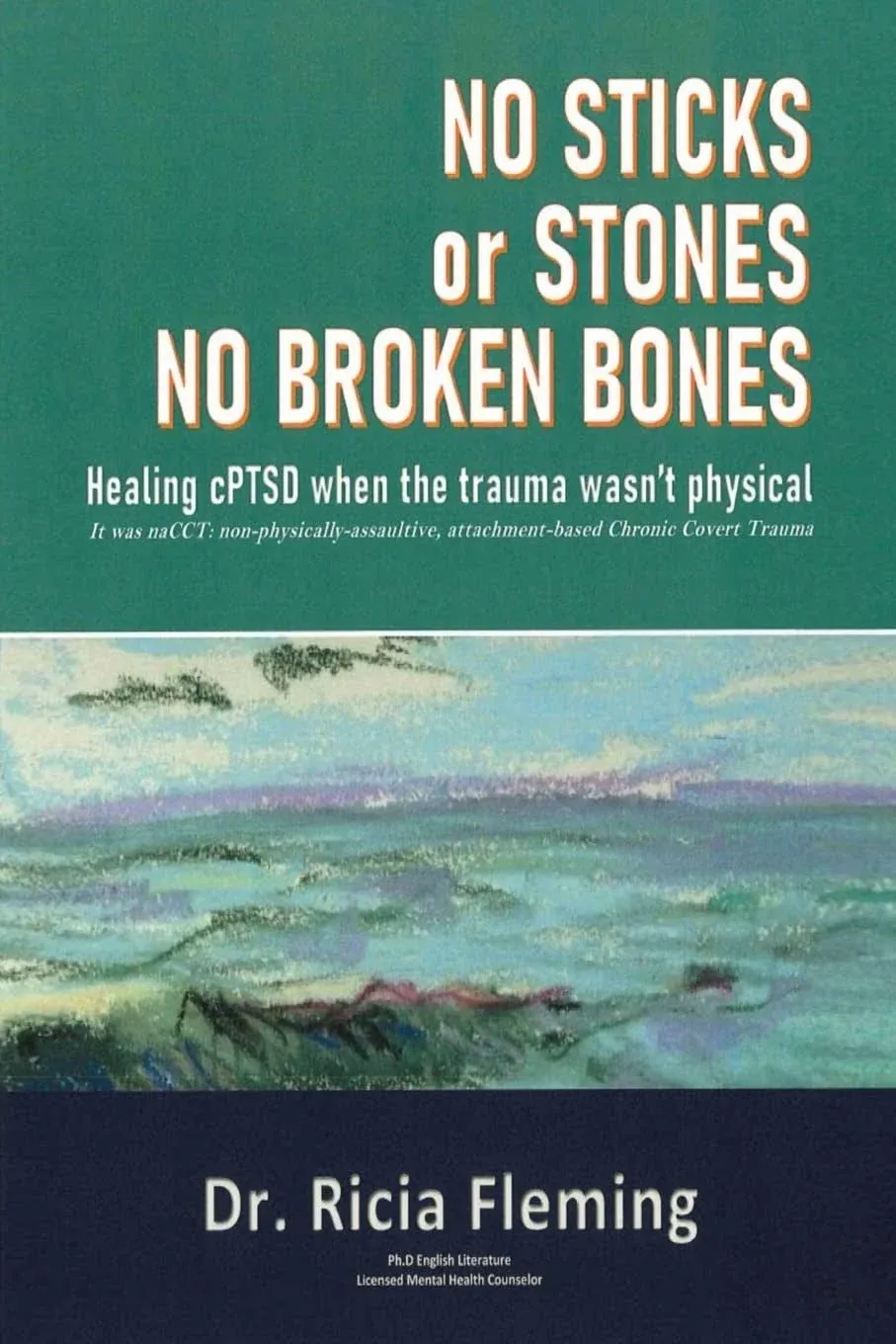 No Sticks or Stones No Broken Bones By Ricia Fleming