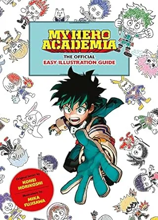 My Hero Academia: The Official Easy Illustration Guide [Book]