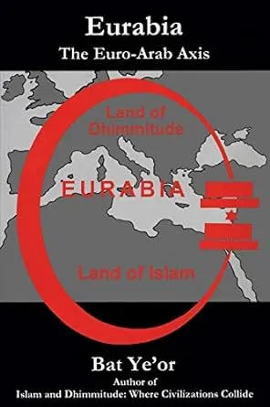 Eurabia: The Euro-Arab Axis [Book]