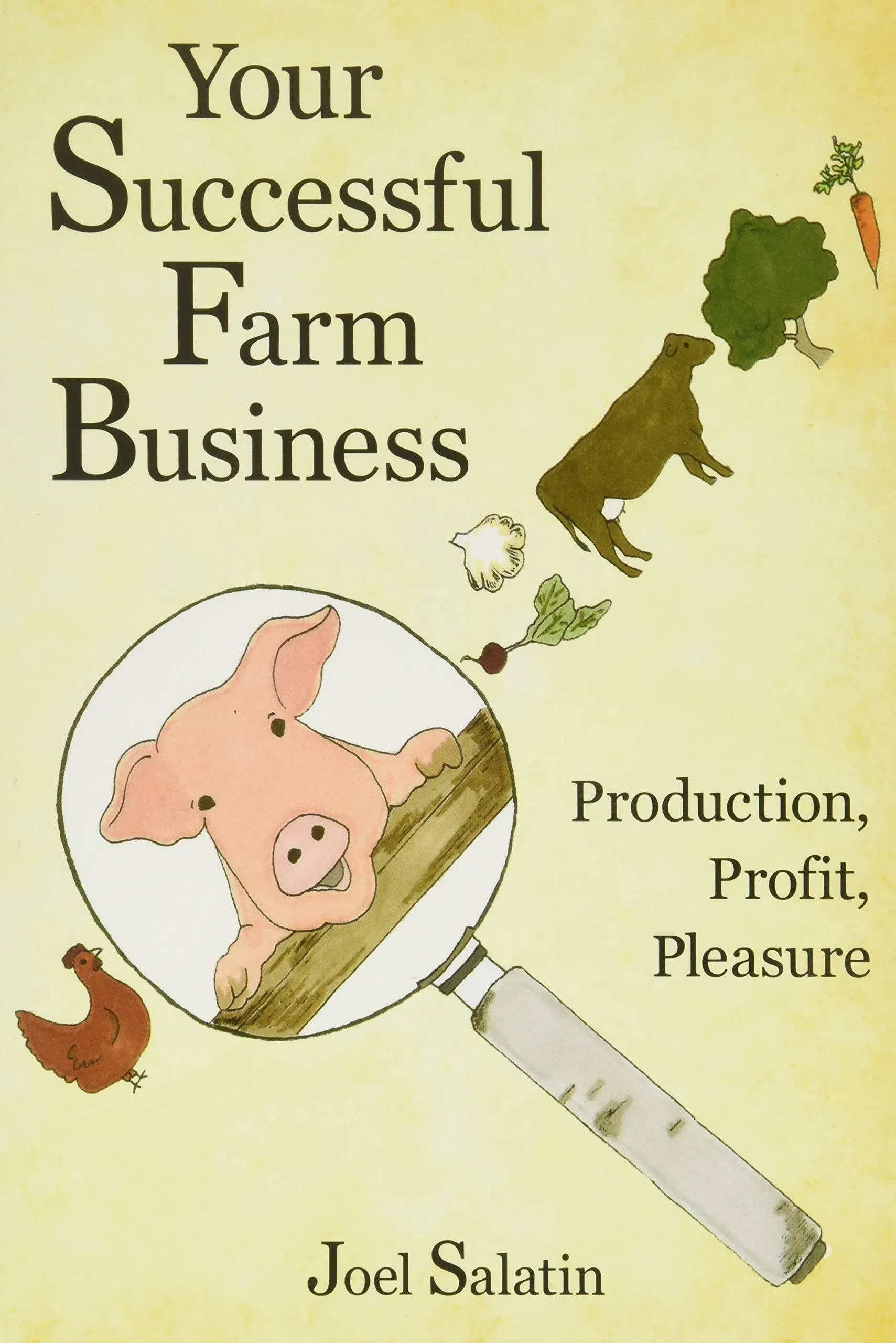 Your Successful Farm Business: Production, Profit, Pleasure (Paperback or Softba