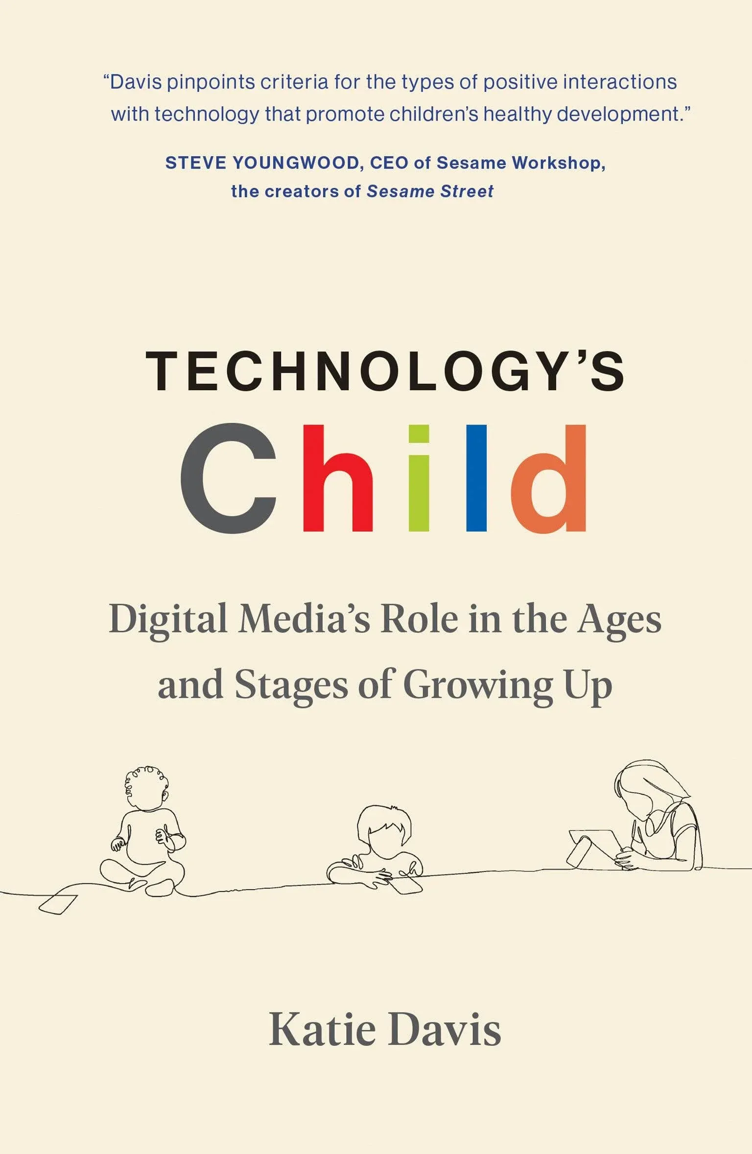 Technology's Child: Digital Media's Role in the Ages and Stages of Growing Up