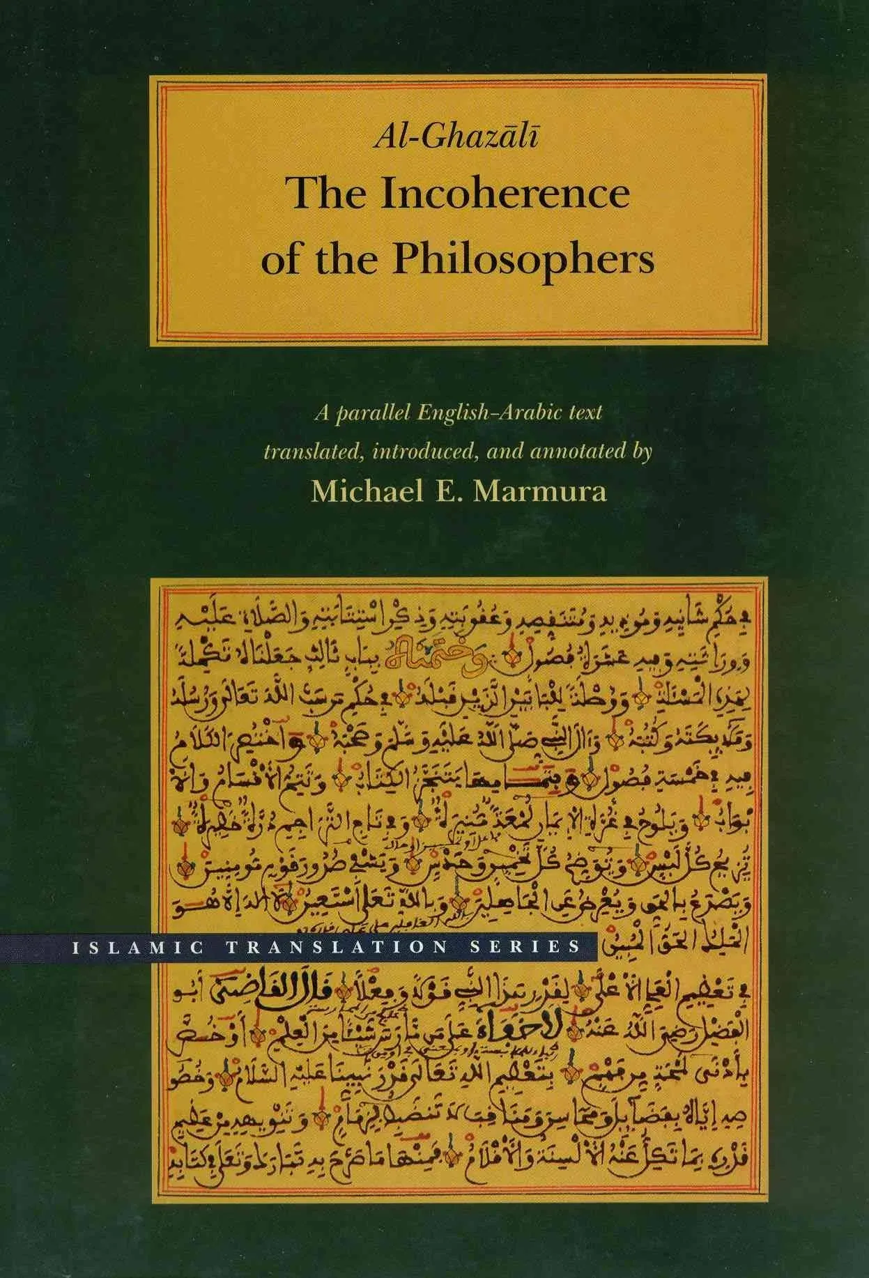 The Incoherence of the Philosophers. by Al-Ghazali - Hardcover - 2000 - from Inanna Rare Books Ltd. (SKU: 29718AB)