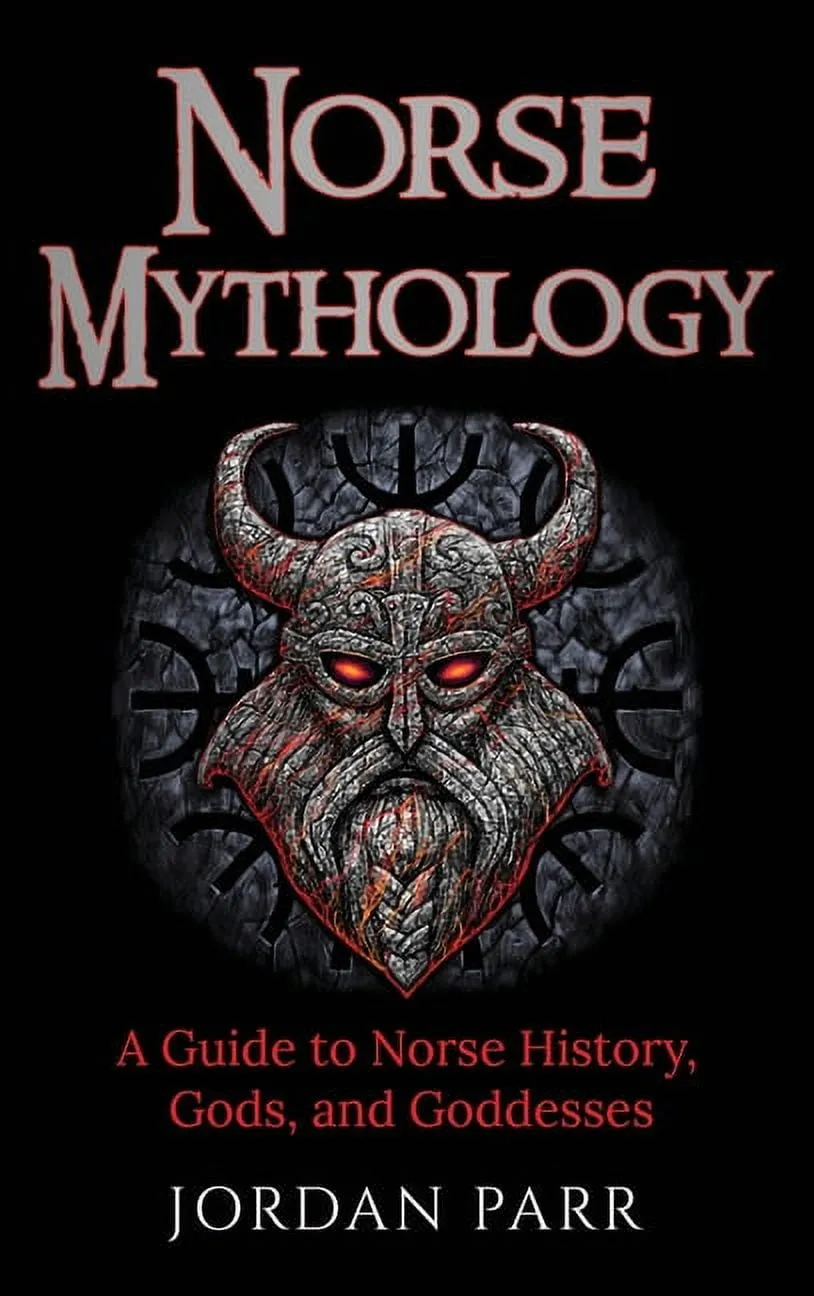 Norse Mythology: A Guide to Norse History, Gods, and Goddesses (Hardcover)