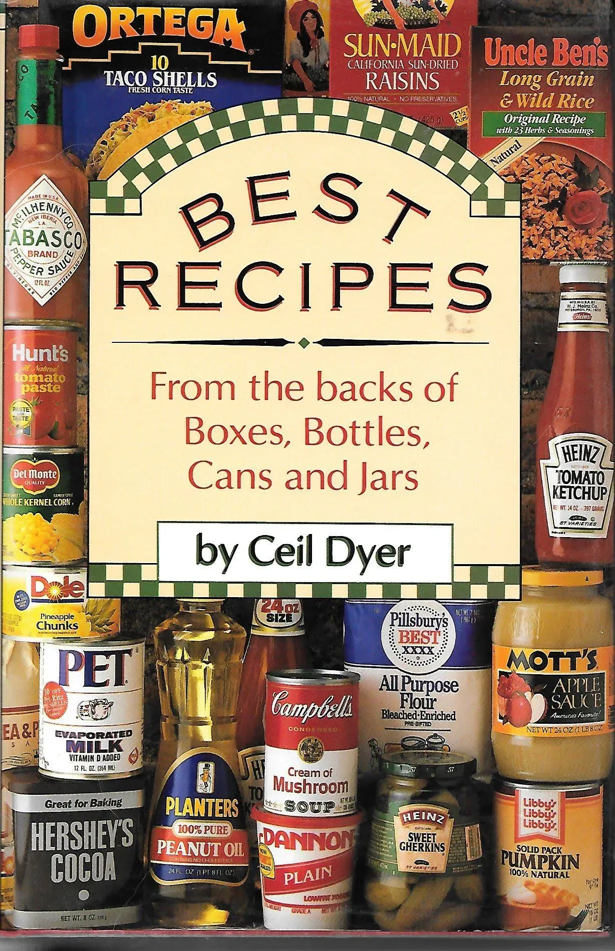 BEST RECIPES by Ceil Dyer FREE SHIPPING hardcover book bottles cans jars boxes