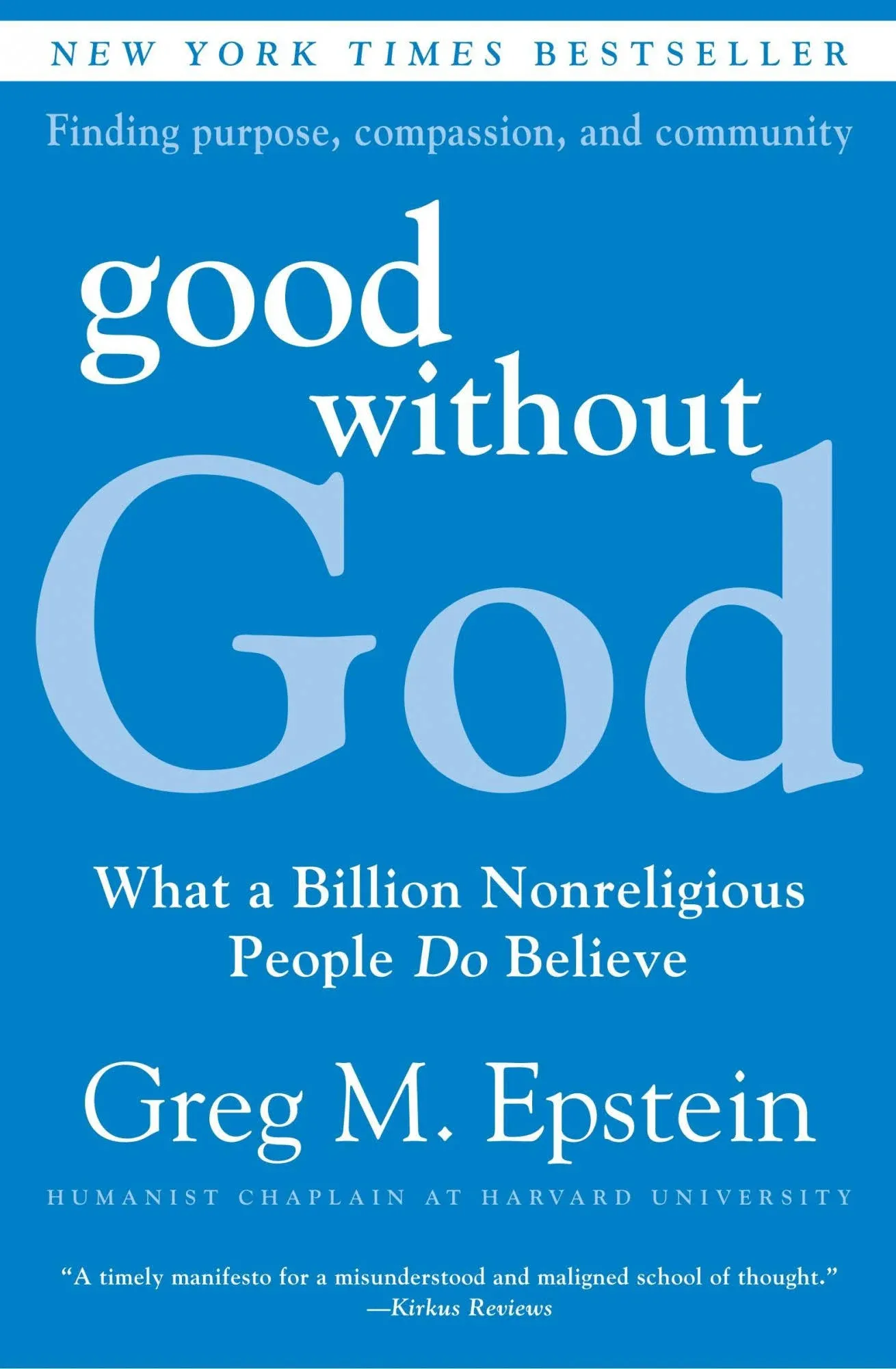 Good Without God: What a Billion Nonreligious People Do Believe [Book]