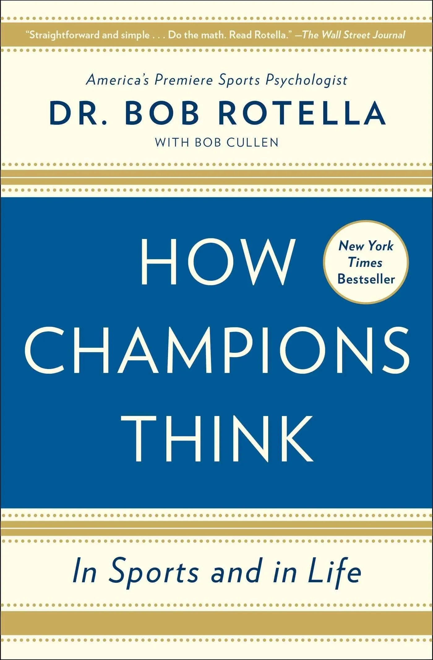 How Champions Think: In Sports and in Life a book by Bob Rotella and Bob Cullen