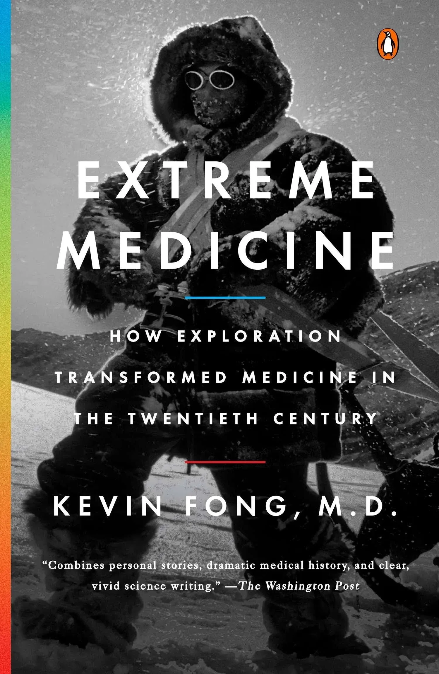 Extreme Medicine: How Exploration Transformed Medicine in the Twentieth Century