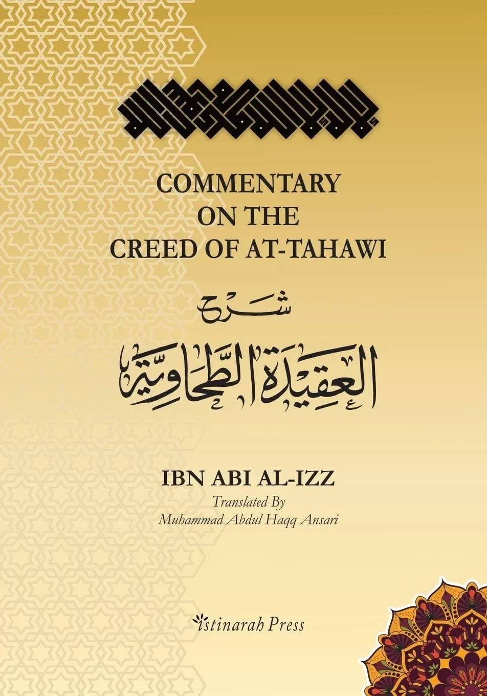 Commentary on the Aqeedah (creed) of At-Tahawi: Sharh Aqeedah Attahawiya (English Translation)