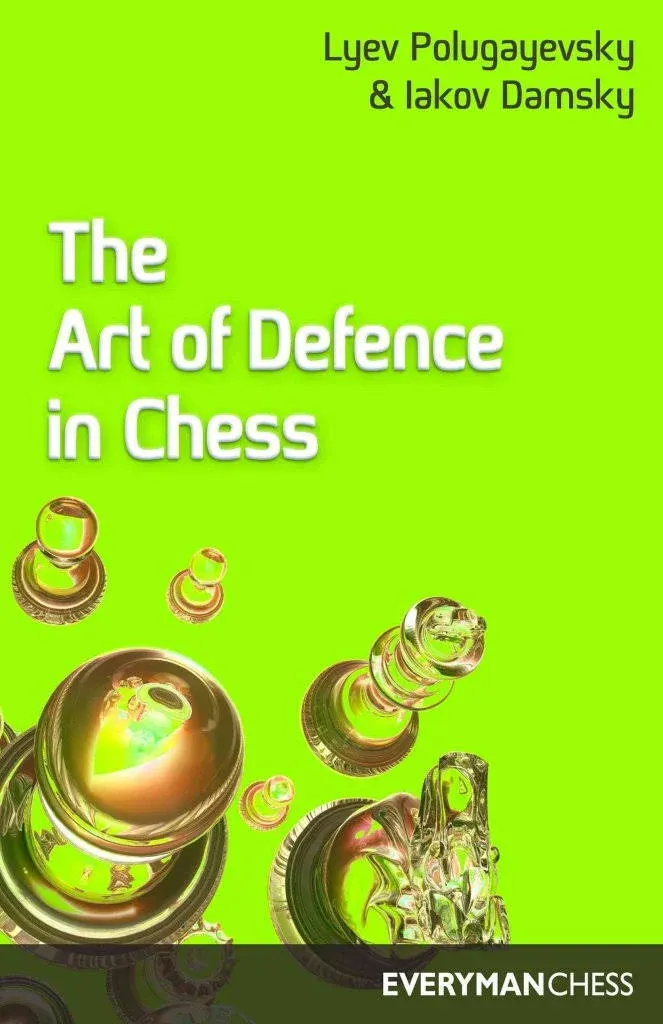 The Art of Defence in Chess By Lev Polugaevskii