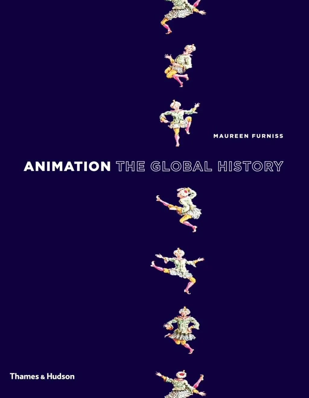 Animation: The Global History By Maureen Furniss