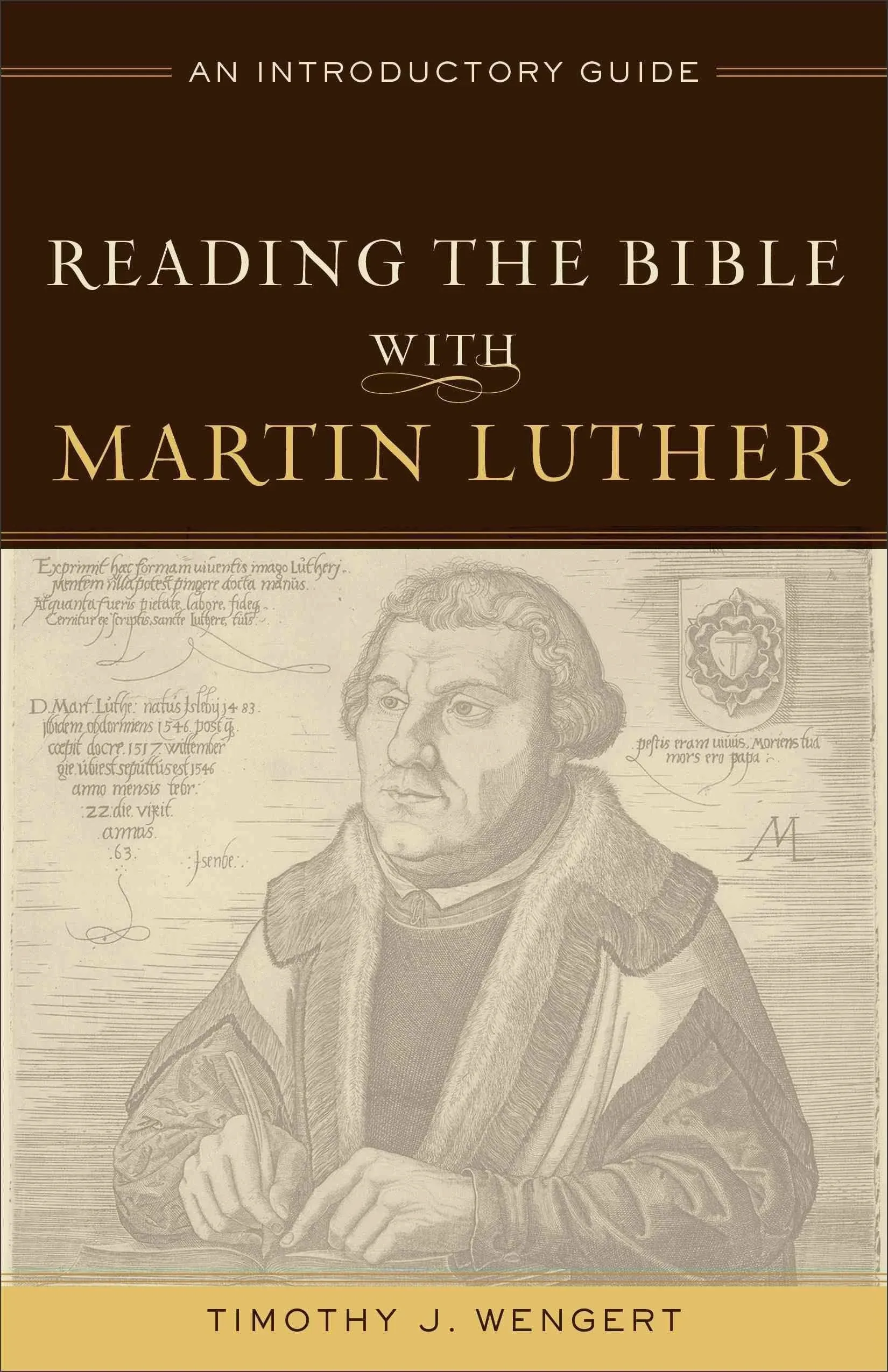 Reading the Bible with Martin Luther : An Introductory Guide by Timothy J....