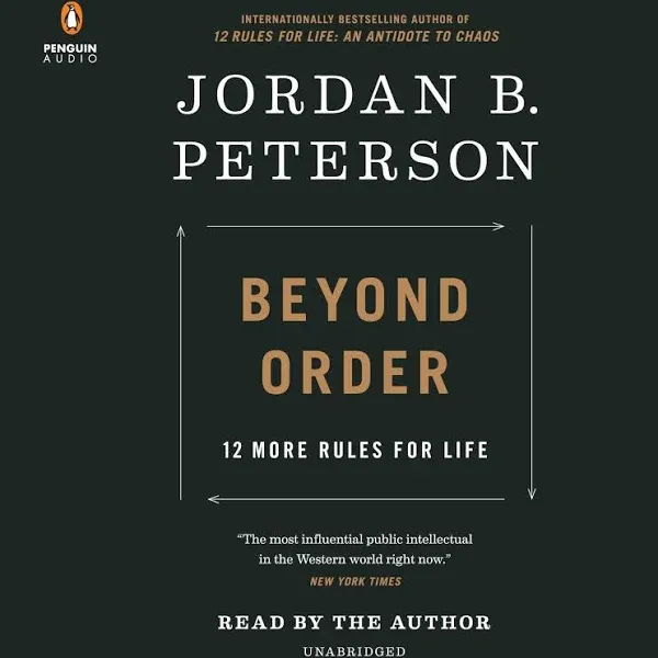 Beyond Order: 12 More Rules for Life [Book]