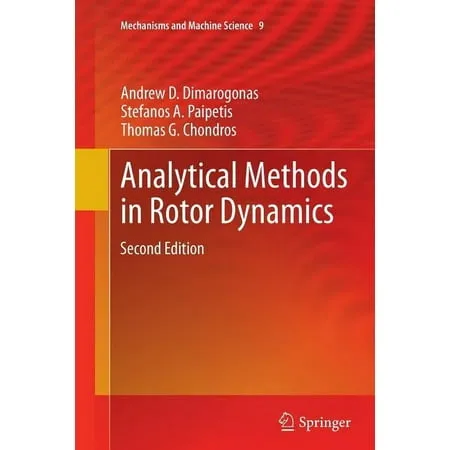 Mechanisms and Machine Science: Analytical Methods in Rotor Dynamics: Second Edition (Paperback)