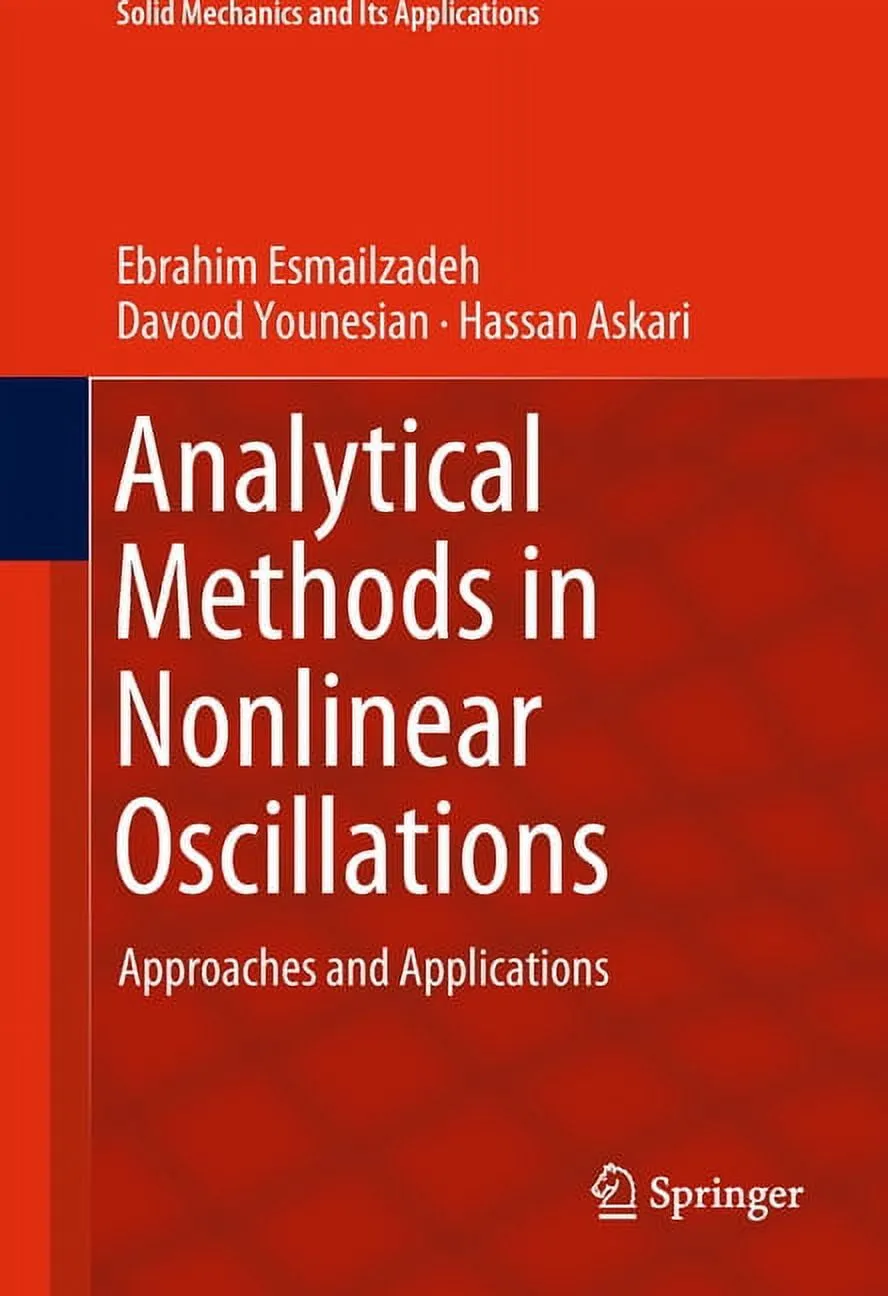 Solid Mechanics and Its Applications: Analytical Methods in Nonlinear Oscillations: Approaches and Applications (Hardcover)