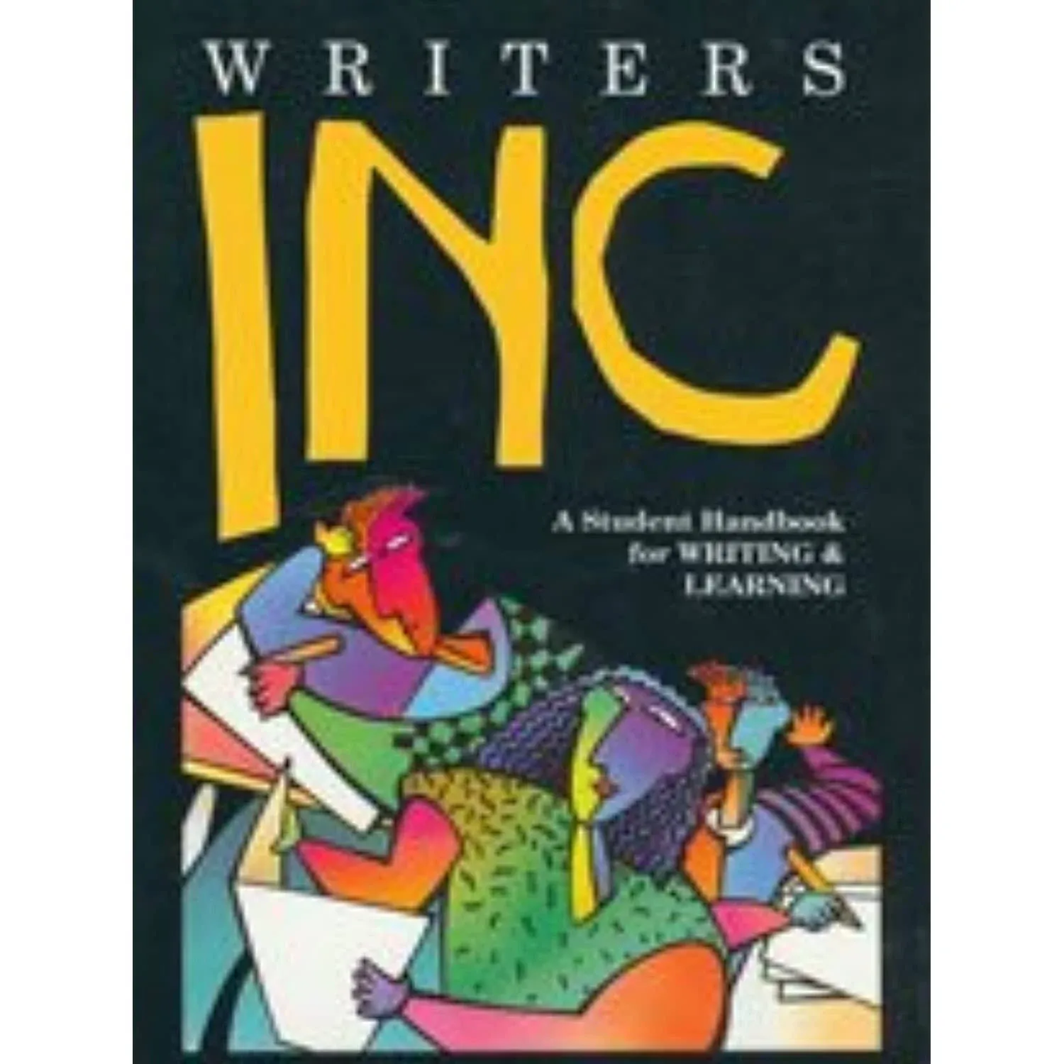 Writers INC: A Student Handbook for Writing & Learning