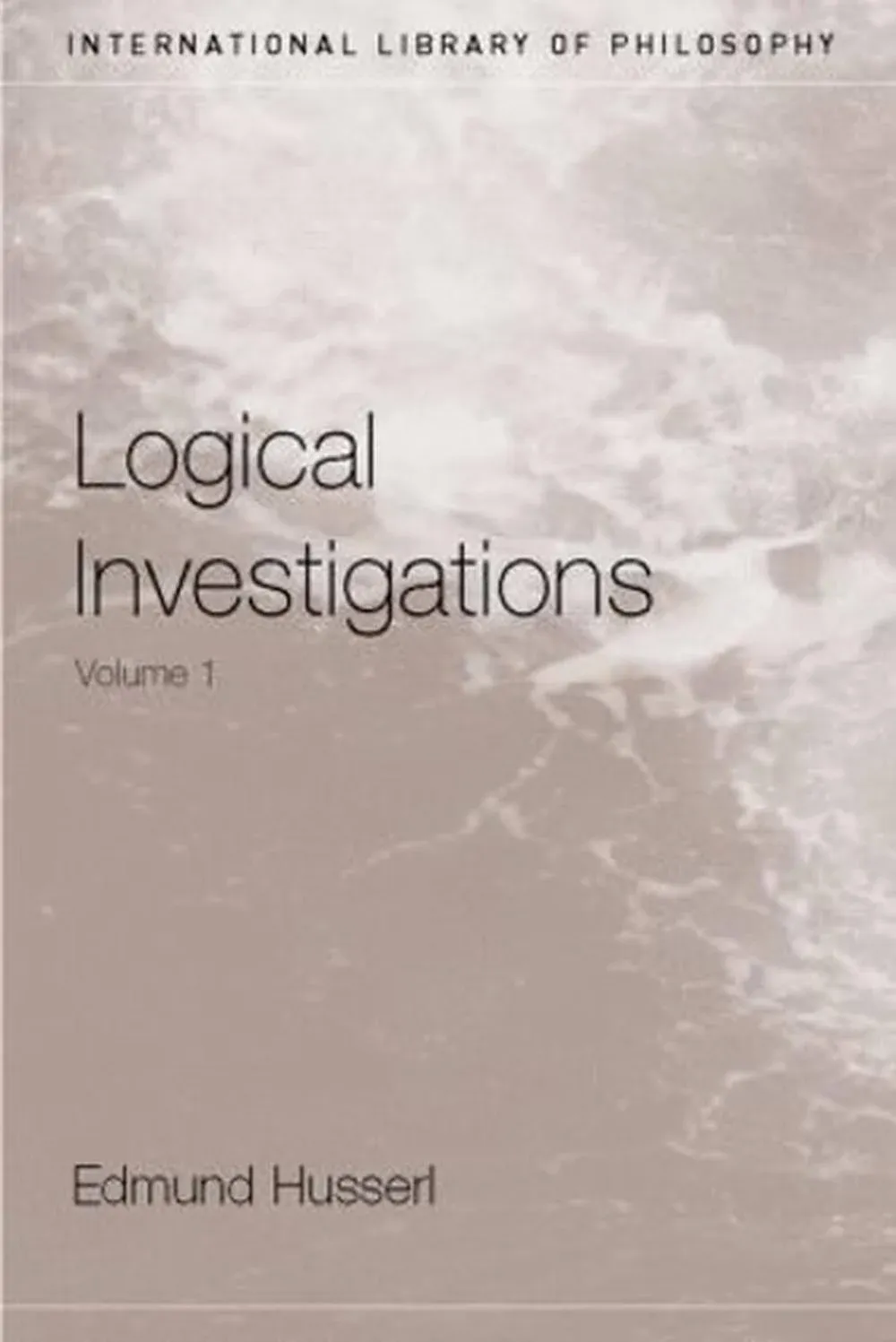 Logical Investigations Volume 1 by Edmund Husserl