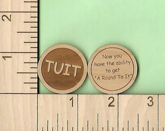 Round TUIT When you get a Round To It Qty of (20) Wood Token Coin