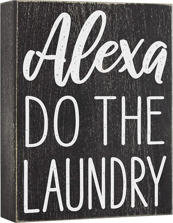 Alexa Do The Laundry Box Sign - Laundry Room Decor - 6x8 Funny Wooden Farmhouse Decoration for Home