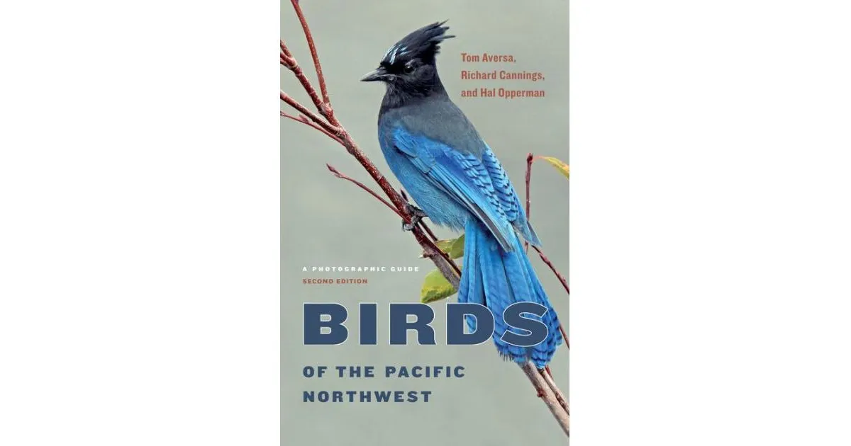 Birds of the Pacific Northwest - A Photographic Guide by Tom Aversa