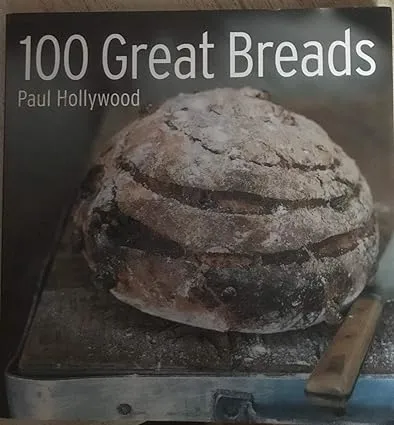 100 Great Breads -  Paul Hollywood