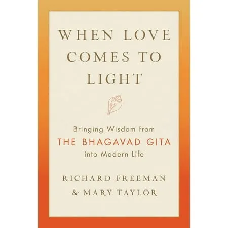 When Love Comes to Light: Bringing Wisdom from the by  Mary  Richard/ Taylor - from Russell Books Ltd (SKU: FORT683977)