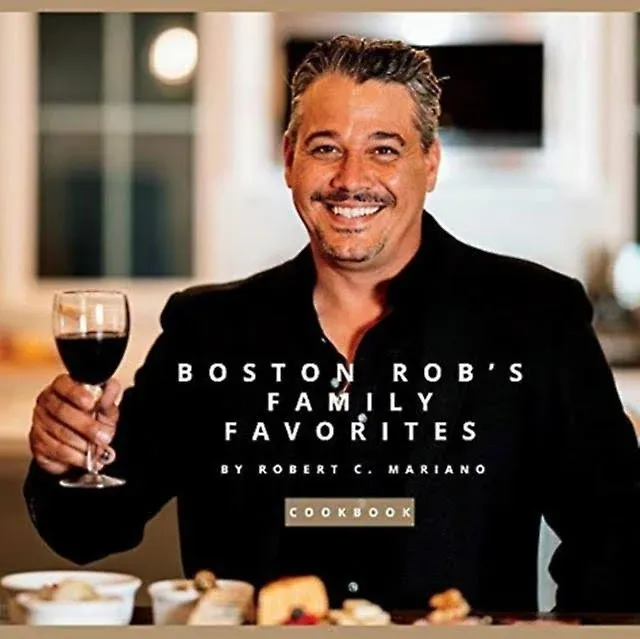 Boston Rob&#039;s Family Favorites: Cookbook by Mariano, Robert