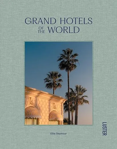 Grand Hotels Of The Worlds