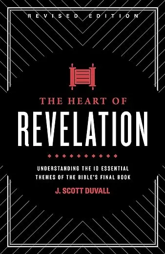 The Heart of Revelation: Understanding the 10 Essential Themes of the Bible's ...