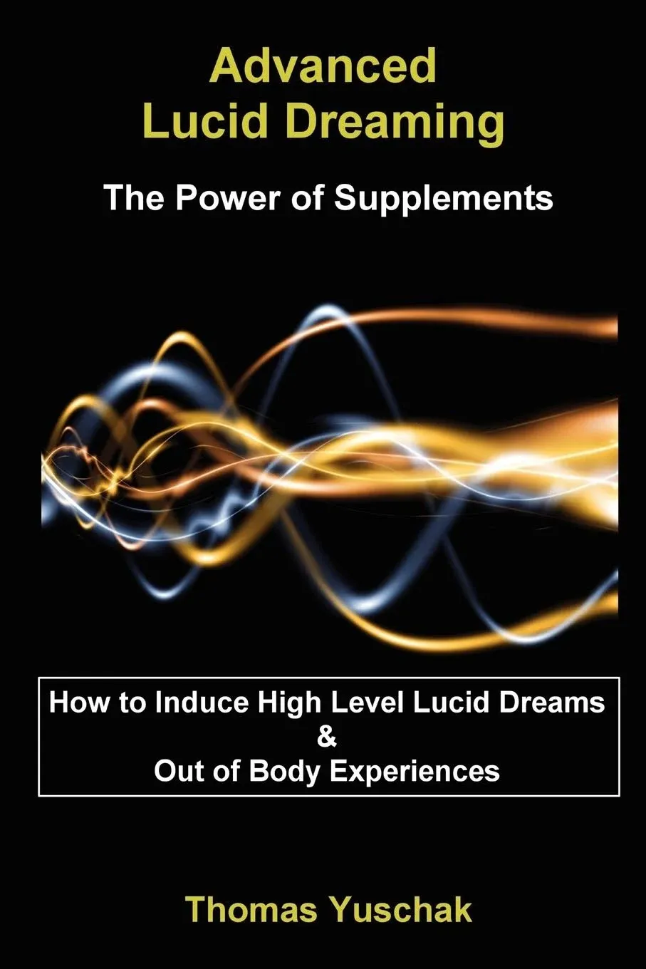 Advanced Lucid Dreaming - The Power of Supplements