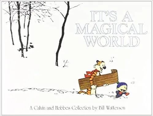 It's a Magical World: A Calvin and Hobbes Collection