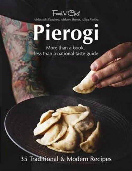 Pierogi: More Than a Book, Less Than a National Taste Guide [Book]