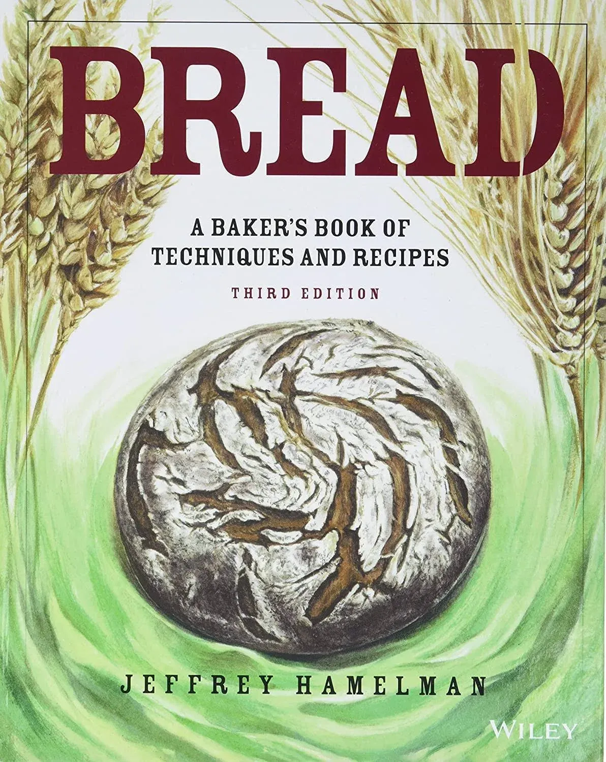 Bread: A Baker's Book of Techniques and Recipes 