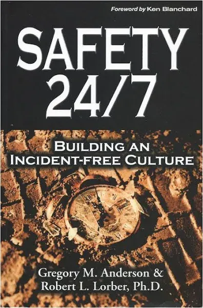 Safety 24/7: Building an Incident-free Culture [Book]