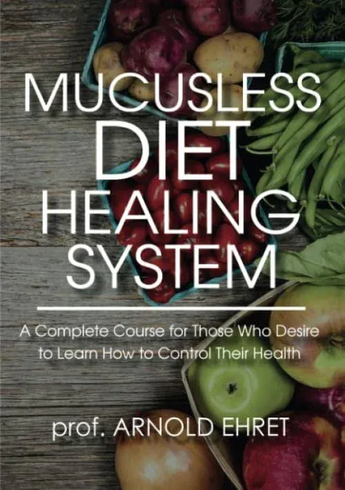 Mucusless Diet Healing System