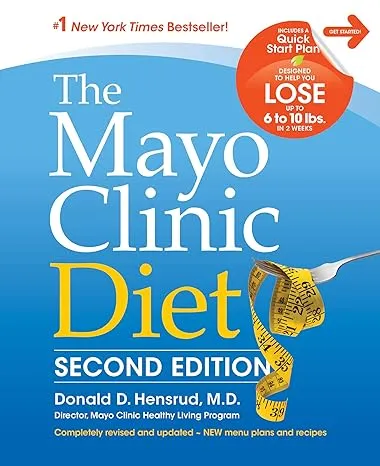 The Mayo Clinic Diet, 2nd Edition: Completely Revised and Updated - New Menu Plans and Recipes