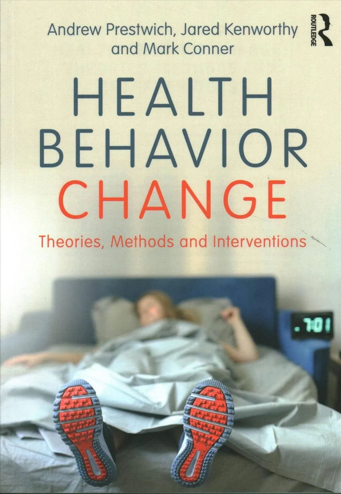 Health Behavior Change: Theories, Methods and Interventions [Book]