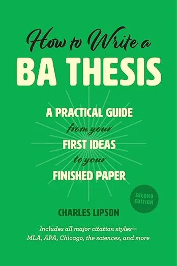 How to Write a BA Thesis Second Edition - A Practical Guide from Your First Ideas ...