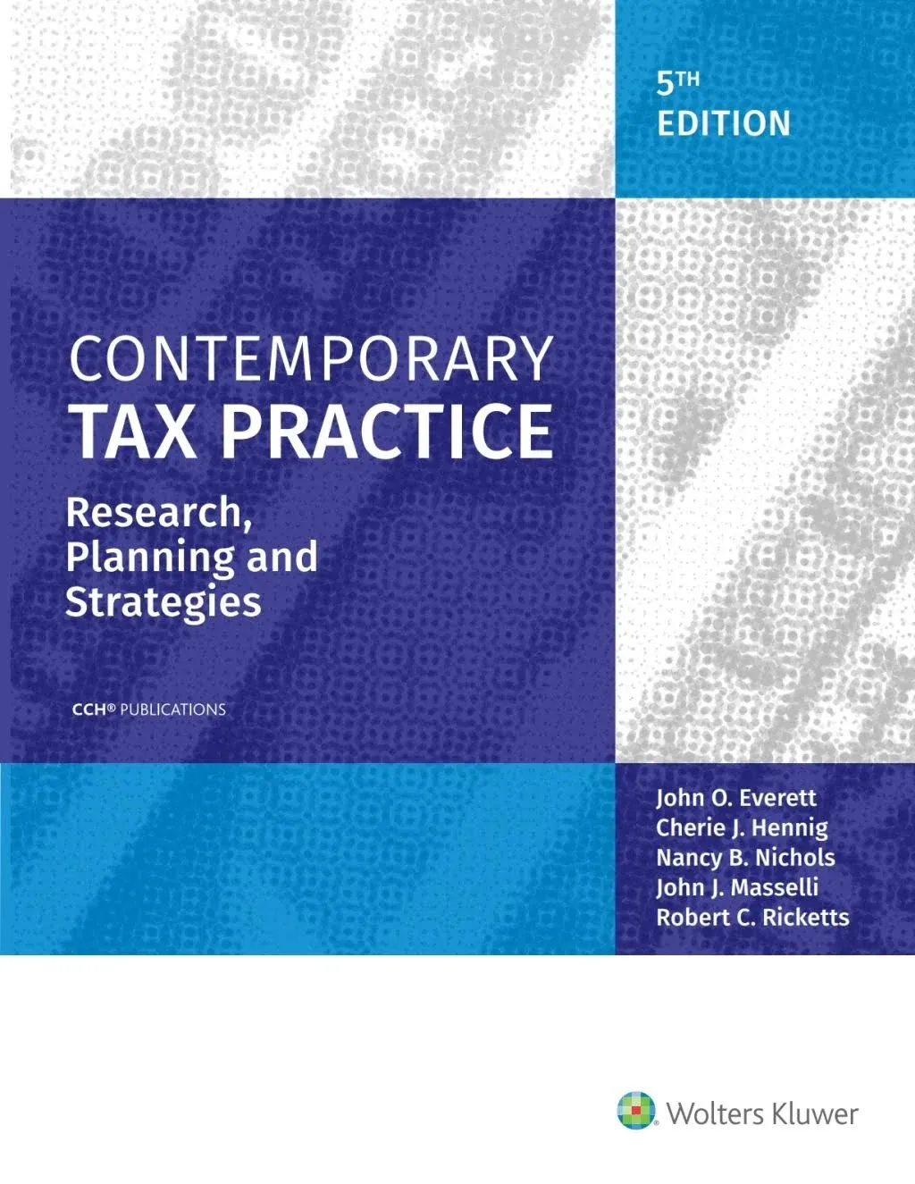 Contemporary Tax Practice: Research, Planning and Strategies (5th Edition)