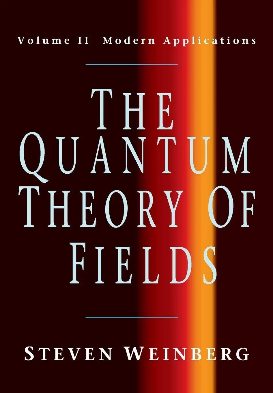 The Quantum Theory of Fields, Volume 2: Modern Applications