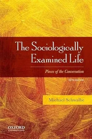 The Sociologically Examined Life: Pieces of the Conversation