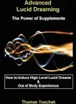 Advanced Lucid Dreaming - The Power of Supplements: The Power of Supplements