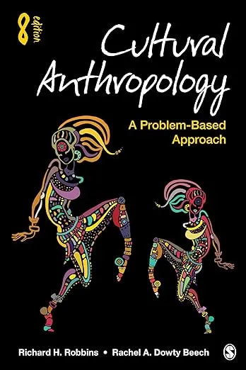 CULTURAL ANTHROPOLOGY A PROBLE M-BASED APPROACH